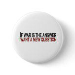 If War Is The Answer buttons