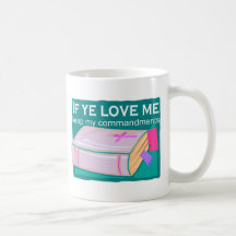 If ye love me keep my commandments mug