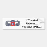 If You Aint Airborne...You Aint S#!T Bumper Sticker