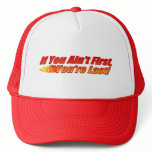 If You Ain't First, You're Last hats