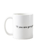 "If you are going through hell, keep going." , ... mugs