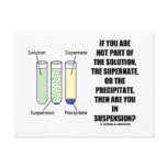 If You Are Not Part Solution Suspension (Humour)