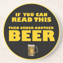 If you can read this then order another BEER Beverage Coasters