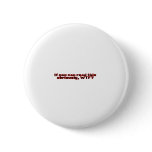 If You Can Read This, WTF? Pinback Buttons