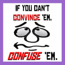 If You Can't Convince Em . . . posters