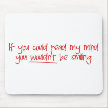 if you could read my mind mouse pads