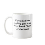 If you don't have anything good to say about Ba... Mug