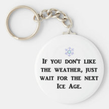 if-you-dont-like-the-weather-just-wait-for-the keychains