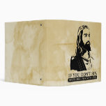 If You Don't Sin, Jesus Died for Nothing. Binder