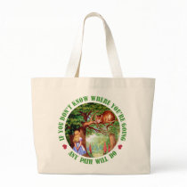 IF YOU DON'T WHERE YOU'RE GOING, ANY PATH WILL DO CANVAS BAG