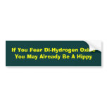 If You Fear Di-Hydrogen OxideYou May Already Be... Bumper Stickers