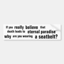If you really believe...   atheist bumper sticker