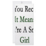 If You Recycle It Means You're A Smart Girl Rack Card