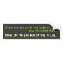 If you say you LOVE THE EARTH, and you HAVE KID... Bumper Sticker