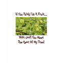 If You Think I'm A  Fruit...Humor Saying T-Shirt
