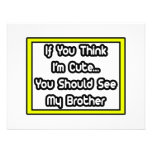 If You Think I'm Cute...My Brother Personalized Invite