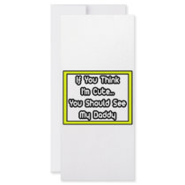 If You Think I'm Cute...My Daddy