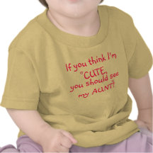 If you think I'm CUTE Tshirt