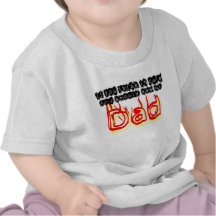If You Think Im Cute You Should See My Dad T-shirt