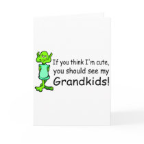 If You Think Im Cute You Should See My Grandkids A