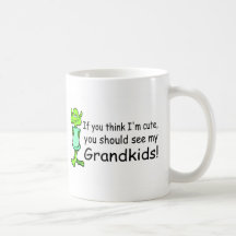 If You Think Im Cute You Should See My Grandkids A Mugs