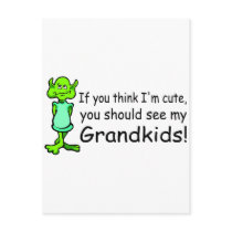 If You Think Im Cute You Should See My Grandkids A