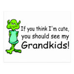 If You Think Im Cute You Should See My Grandkids A Post Card