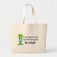If You Think Im Cute You Should See My Kids Alien Tote Bags
