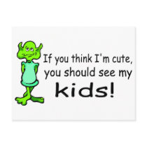 If You Think Im Cute You Should See My Kids Alien