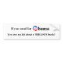 If You Voted For Obama Bumper Sticker