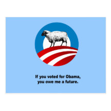 If you voted for Obama you owe me a future Post Card