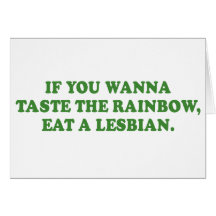 IF YOU WANNA TASTE THE RAINBOW EAT A LESBIAN GREETING CARDS