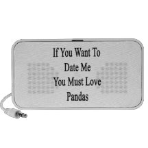If You Want To Date Me You Must Love Pandas Speaker System