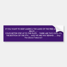 IF YOU WANT TO KEEP AMERICA THE LAND OF THE FRE... BUMPER STICKER
