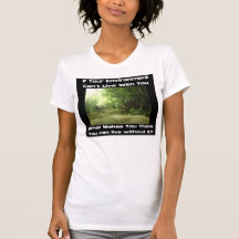 If your environment can't live with you tee shirts