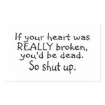 If Your Heart Was Really Broken Youd Be Dead So... Rectangle Sticker