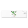 If Your Lucky Enough To Be Italian Bumper Sticker