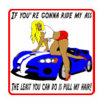 If you're gonna ride my ass T-Shirt