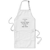 If You're Into Political Science You Have Come To Aprons