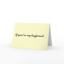 If you're my boyfriend... card
