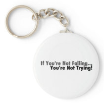 If You're Not Falling... Keychain