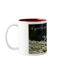 If you've got something to say mug