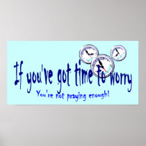 If You've Got Time to Worry