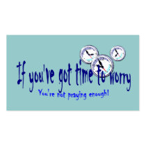 If You've Got Time to Worry Tract Cards /