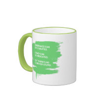 IGNORANCE CAN BE EDUCATED COFFEE MUGS
