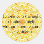 Ignorance is the night of mind, a night without... stickers