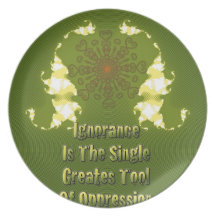 Ignorance Is The Single Greatest Tool Dinner Plates