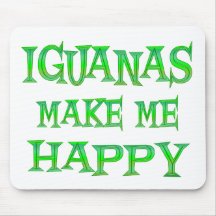 Iguanas Make Me Happy Mouse Pad