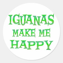 Iguanas Make Me Happy Round Stickers
