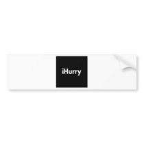 iHurry bumper stickers